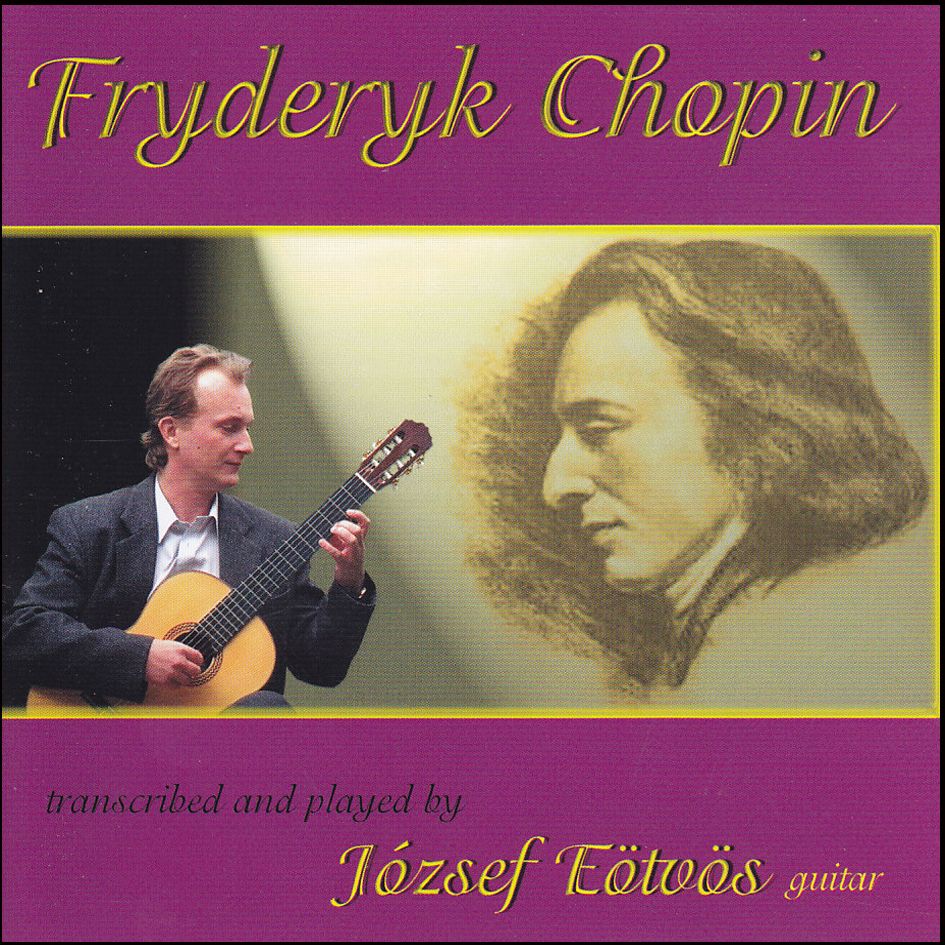 Chopin: József Eötvös guitar (CD) Chopin: József Eötvös guitar (CD)