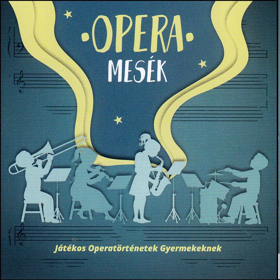 Operamesék – Játékos operatörténetek gyerekeknek (CD) Operamesék – Játékos operatörténetek gyerekeknek (CD)