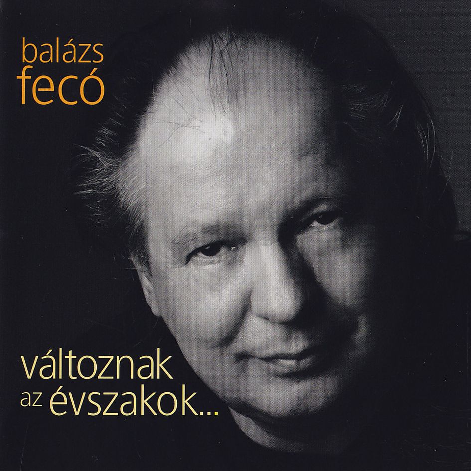 Balázs Fecó: Változnak az évszakok (CD) Balázs Fecó: Változnak az évszakok (CD)
