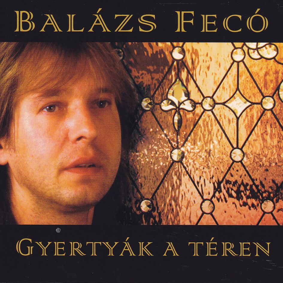 Balázs Fecó: Gyertyák a téren (CD) Balázs Fecó: Gyertyák a téren (CD)