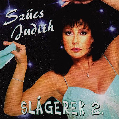Szűcs Judith: Slágerek 2. (CD) Szűcs Judith: Slágerek 2. (CD)