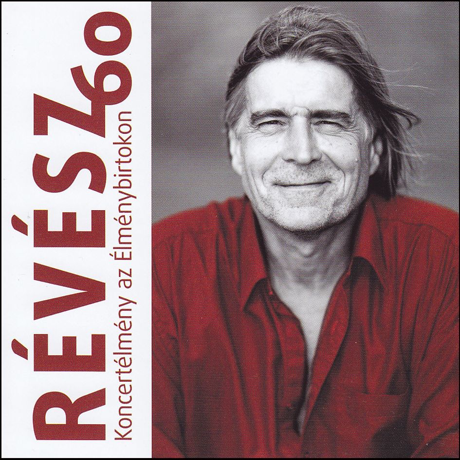 Révész 60: Koncertélmény az Élménybirtokon (CD) Révész 60: Koncertélmény az Élménybirtokon (CD)