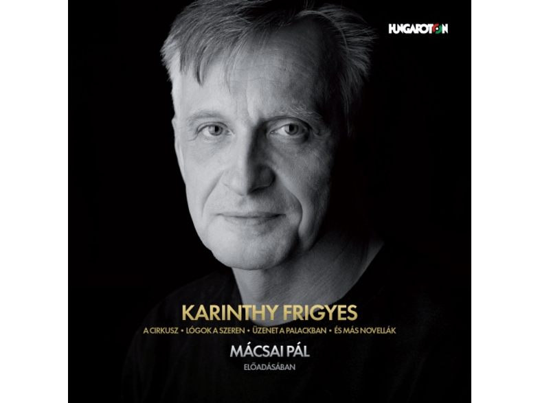 Karinthy Frigyes: Novellák - Mácsai Pál élőadásában (CD)