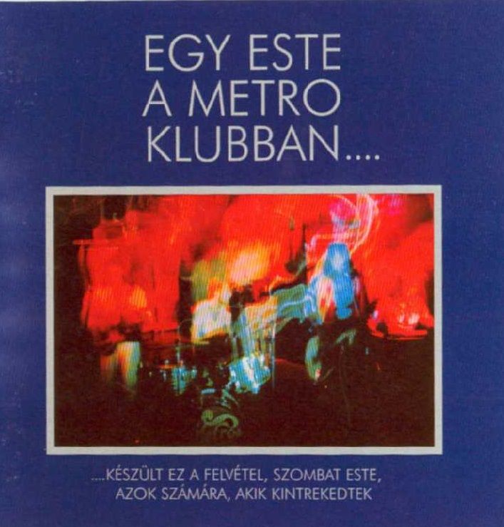 METRÓ: Egy este a Metró Klubban (CD) METRÓ: Egy este a Metró Klubban (CD)