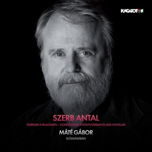 Szerb Antal: Novellák - Máté Gábor előadásában (CD)