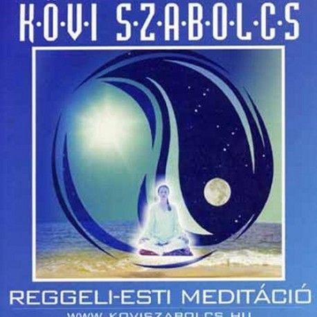 Kövi Szabolcs: Reggeli-esti meditáció (CD)