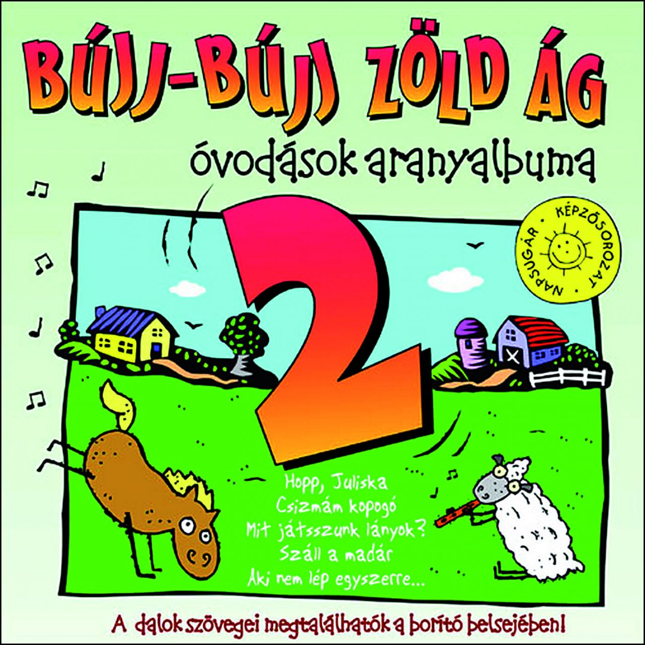 Bújj-bújj zöldág 2. – Óvodások aranyalbuma (CD) Bújj-bújj zöldág 2. – Óvodások aranyalbuma (CD)