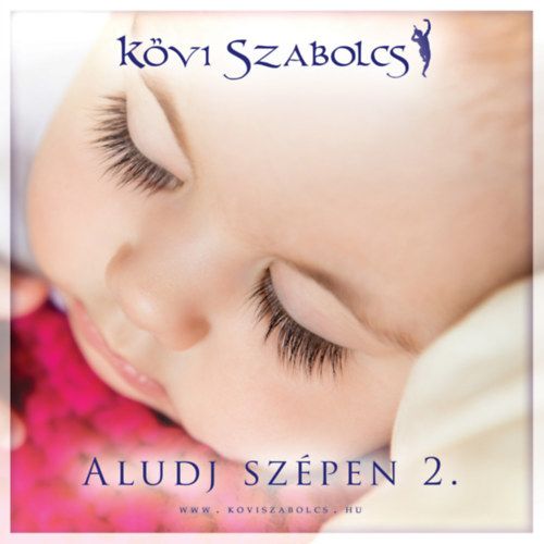 Kövi Szabolcs: Aludj szépen 2. (CD) Kövi Szabolcs: Aludj szépen 2. (CD)