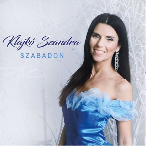 Klajkó Szandra: Szabadon (CD)