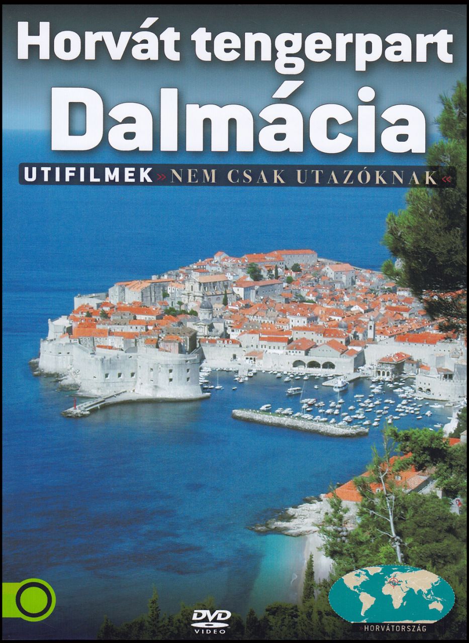Horvát tengerpart Dalmácia Útifilmek nem csak utazóknak (DVD)