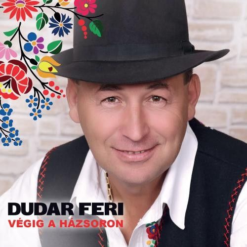 Dudar Feri: Végig a házsoron (CD) Dudar Feri: Végig a házsoron (CD)