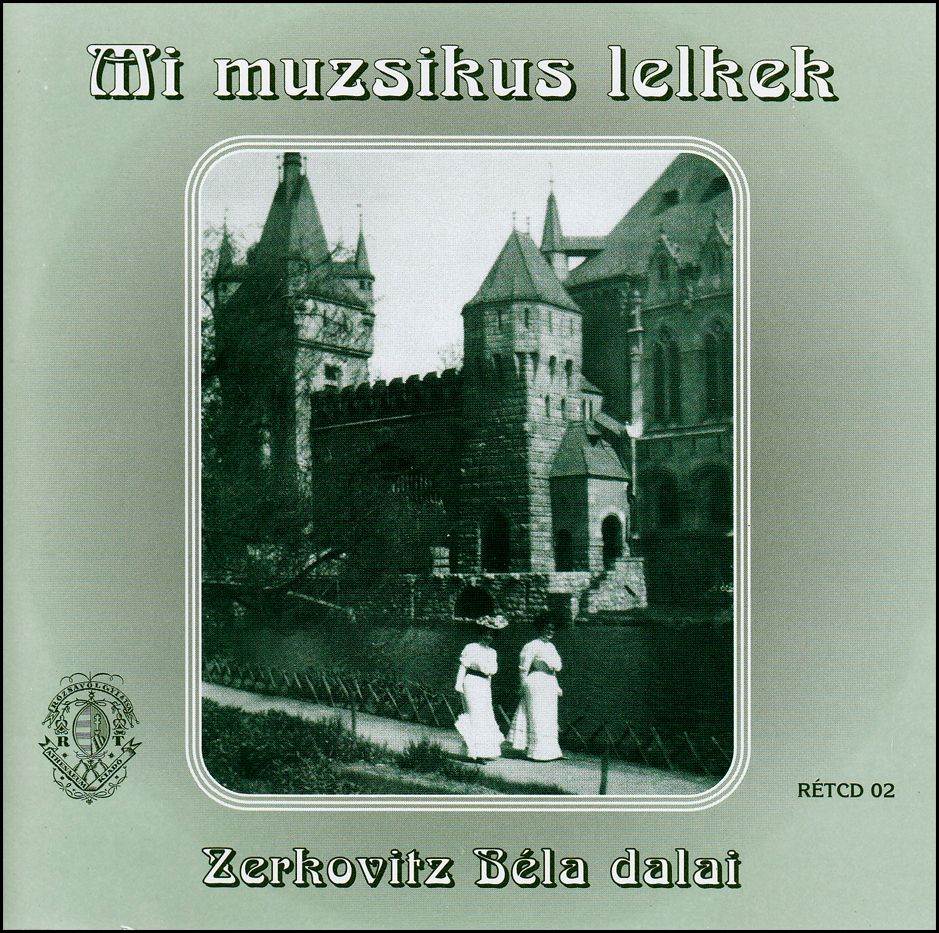 Zerkovitz Béla: Mi muzsikus lelkek (CD) Zerkovitz Béla: Mi muzsikus lelkek (CD)