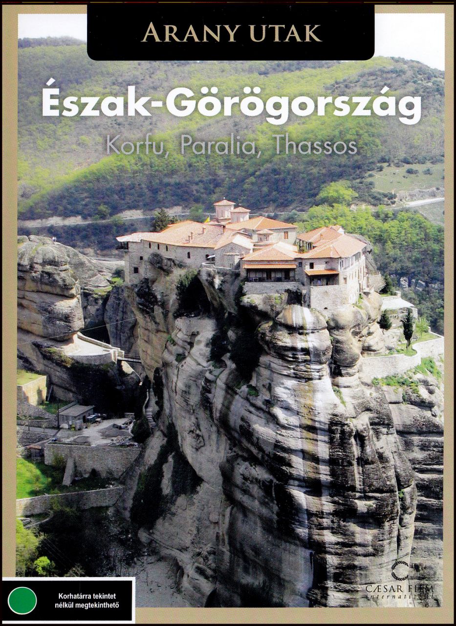 Észak – Görögország Korfu, Paralia, Thassos – Arany utak (DVD) Észak – Görögország Korfu, Paralia, Thassos – Arany utak (DVD)