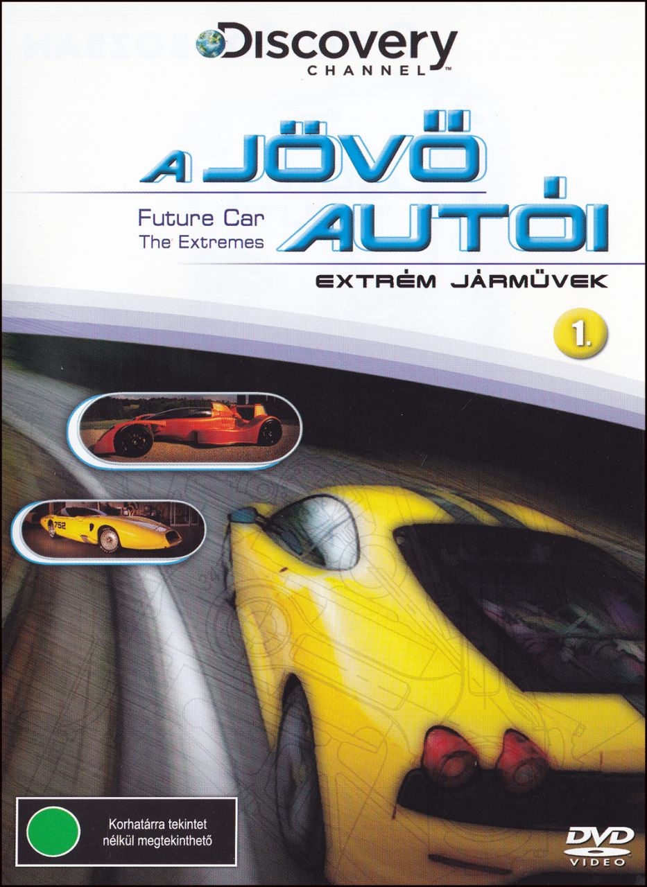 A jövő autói Extrém járművek 1. (DVD)