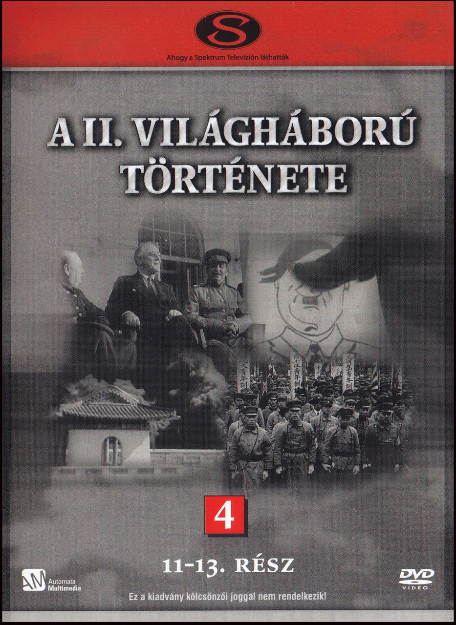 A II. világháború története 4. (11. – 13. rész) (DVD)