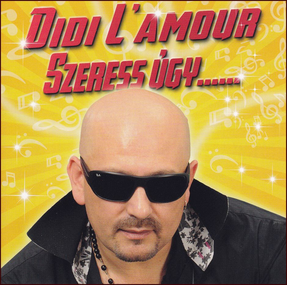 Didi L’amour: Szeress úgy…. (CD)