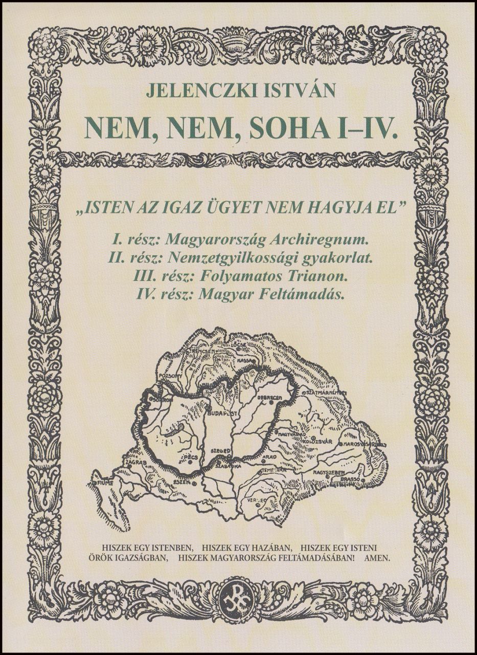 Jelenczki István – Nem, nem, soha I -IV. (DVD) Jelenczki István – Nem, nem, soha I -IV. (DVD)