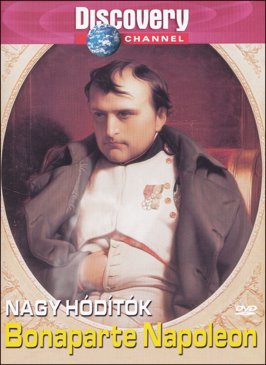 Nagy hódítók: Bonaparte Napoleon (DVD)