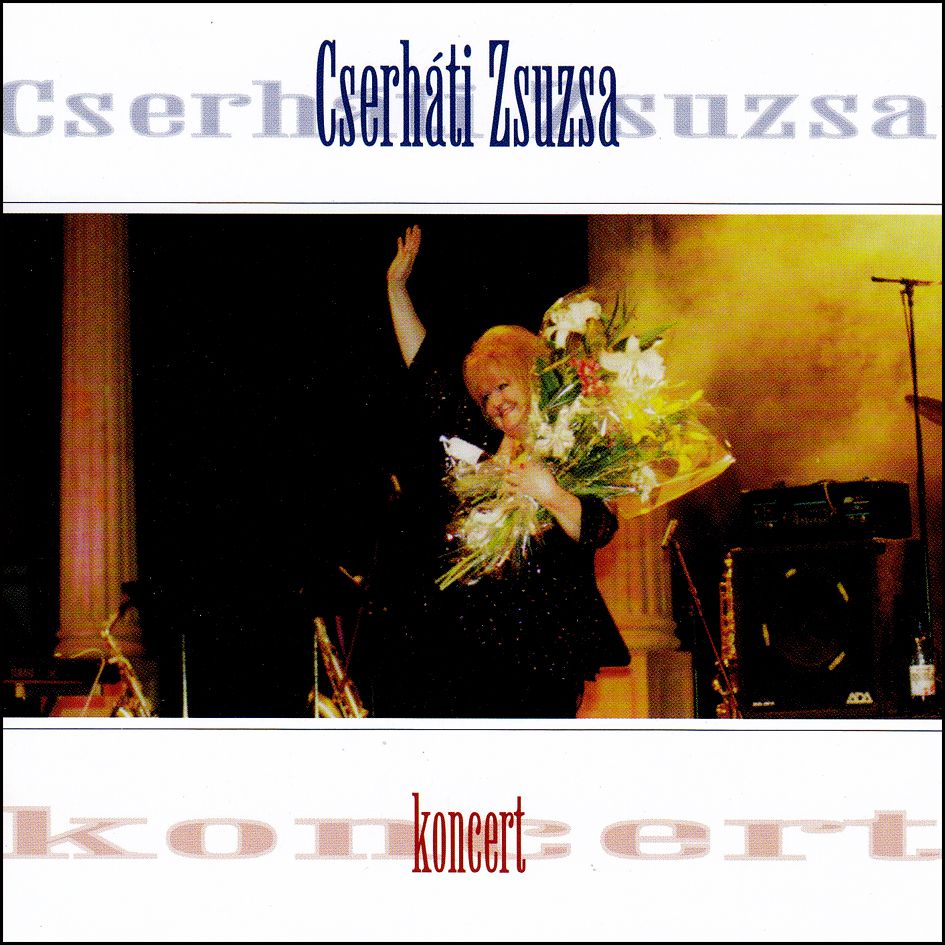 Cserháti Zsuzsa: Koncert (CD)