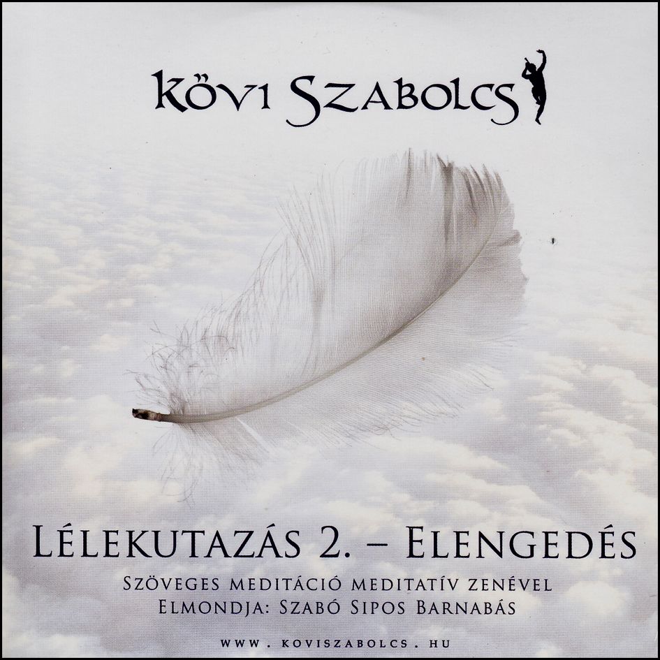 Kövi Szabolcs: Lélekutazás 2. - Elengedés (CD)