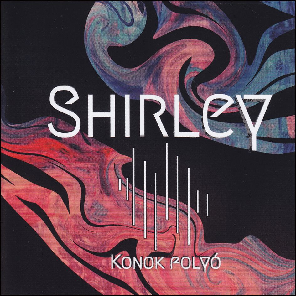 Shirley: Konok folyó (CD)