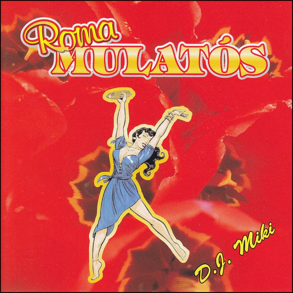 Roma mulatós dj. Miki (CD)