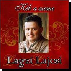 Lagzi Lajcsi: Kék a szeme (CD) Lagzi Lajcsi: Kék a szeme (CD)